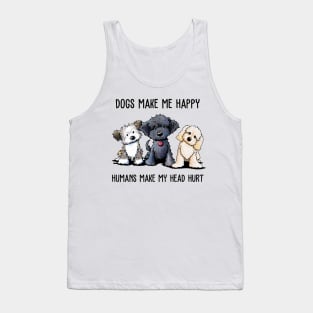 Dogs Make Me So Happy Tank Top